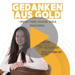 Podcast: Gedanken aus Gold - Wenn Tiere unsere Seele berühren - Tierbestattung Schönhalde Albstadt