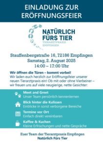 Natürlich fürs Tier - Am 02. August 2025 ist die Neueröffnung der Tierarztpraxis in Empfingen: Nadine Meyer-Gallatz - Moderne Diagnostik & Chirurgie - Zahnmedizin - Naturheilkundliche Verfahren - Verhalten & Tierwohl - Mobile Leistungen